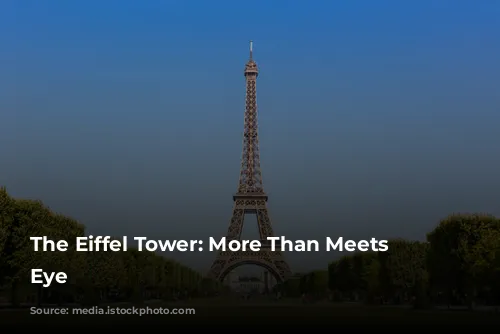 The Eiffel Tower: More Than Meets the Eye