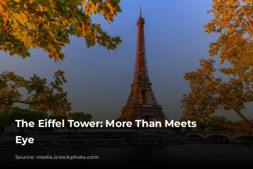 The Eiffel Tower: More Than Meets the Eye