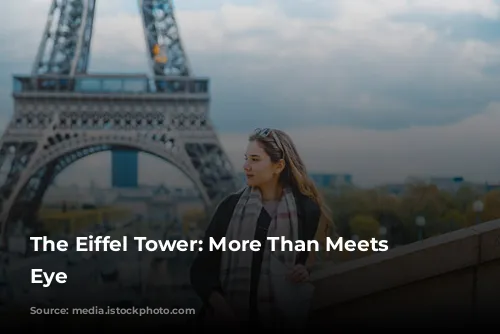 The Eiffel Tower: More Than Meets the Eye