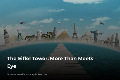 The Eiffel Tower: More Than Meets the Eye