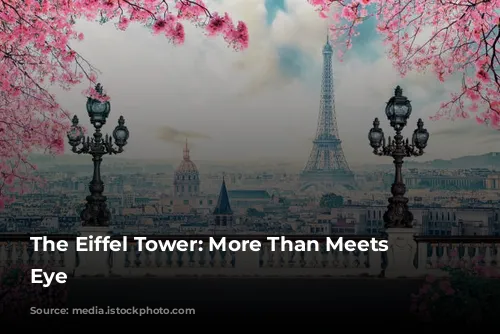 The Eiffel Tower: More Than Meets the Eye