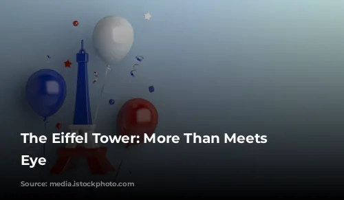 The Eiffel Tower: More Than Meets the Eye