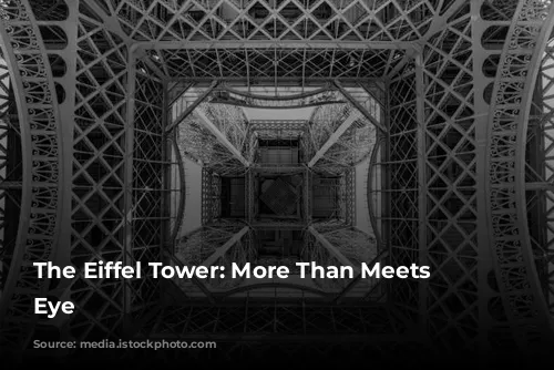 The Eiffel Tower: More Than Meets the Eye