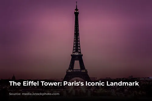 The Eiffel Tower: Paris's Iconic Landmark