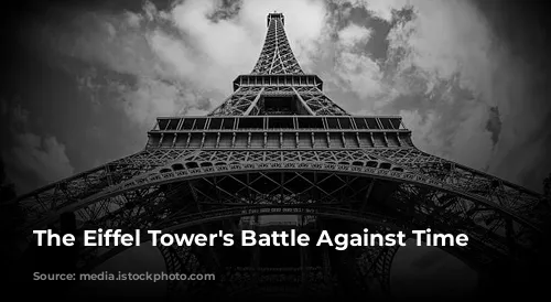 The Eiffel Tower's Battle Against Time