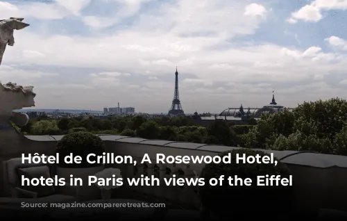 Hôtel de Crillon, A Rosewood Hotel, spa hotels in Paris with views of the Eiffel Tower