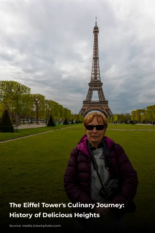 The Eiffel Tower's Culinary Journey: A History of Delicious Heights