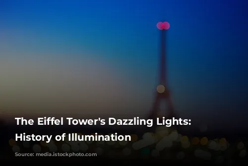 The Eiffel Tower's Dazzling Lights: A History of Illumination