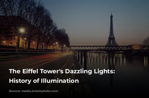 The Eiffel Tower's Dazzling Lights: A History of Illumination