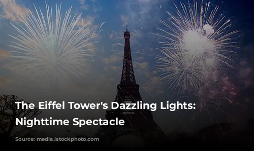 The Eiffel Tower's Dazzling Lights: A Nighttime Spectacle