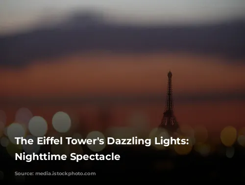 The Eiffel Tower's Dazzling Lights: A Nighttime Spectacle