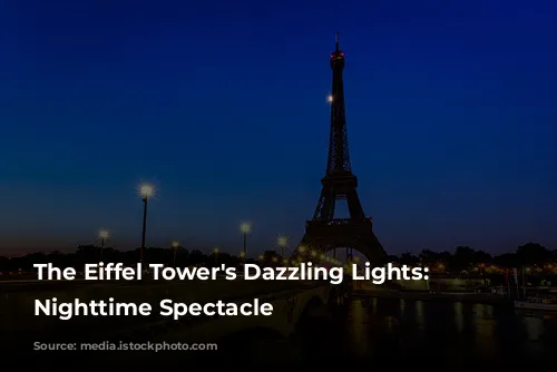 The Eiffel Tower's Dazzling Lights: A Nighttime Spectacle