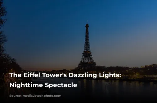 The Eiffel Tower's Dazzling Lights: A Nighttime Spectacle