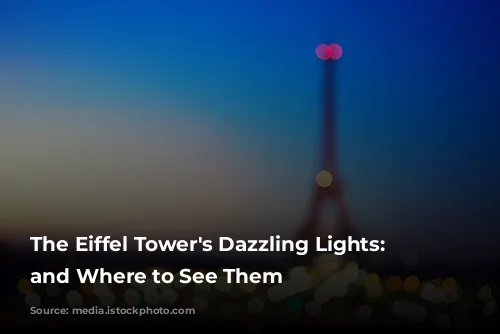 The Eiffel Tower's Dazzling Lights: When and Where to See Them