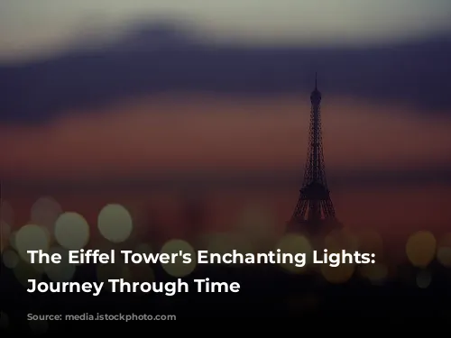 The Eiffel Tower's Enchanting Lights: A Journey Through Time