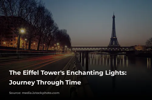 The Eiffel Tower's Enchanting Lights: A Journey Through Time