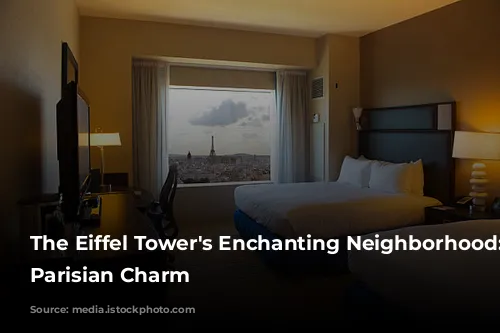 The Eiffel Tower's Enchanting Neighborhood: Unveiling Parisian Charm