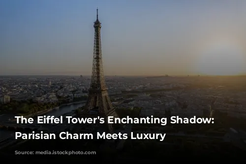 The Eiffel Tower's Enchanting Shadow: Where Parisian Charm Meets Luxury