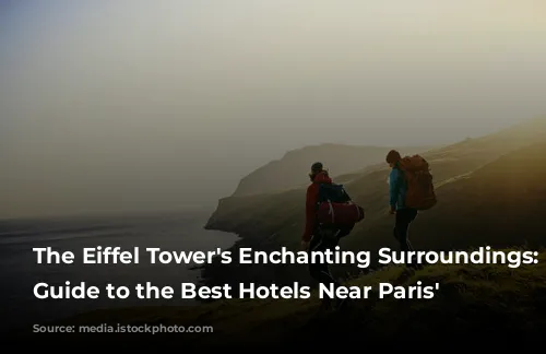 The Eiffel Tower's Enchanting Surroundings: A Guide to the Best Hotels Near Paris' Icon