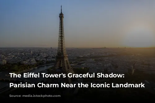 The Eiffel Tower's Graceful Shadow: Finding Parisian Charm Near the Iconic Landmark