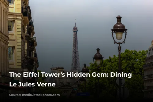 The Eiffel Tower's Hidden Gem: Dining at Le Jules Verne