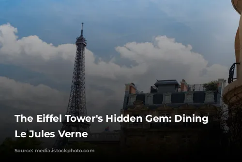 The Eiffel Tower's Hidden Gem: Dining at Le Jules Verne