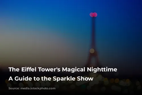 The Eiffel Tower's Magical Nighttime Lights: A Guide to the Sparkle Show