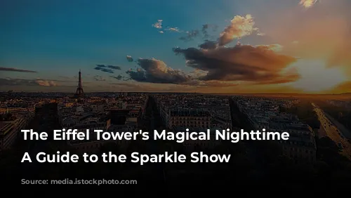 The Eiffel Tower's Magical Nighttime Lights: A Guide to the Sparkle Show