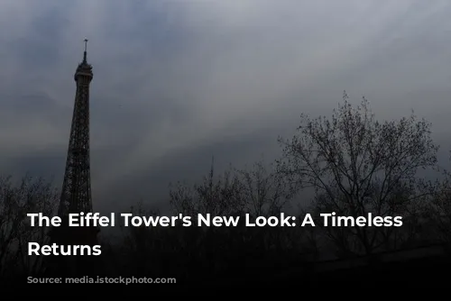 The Eiffel Tower's New Look: A Timeless Classic Returns