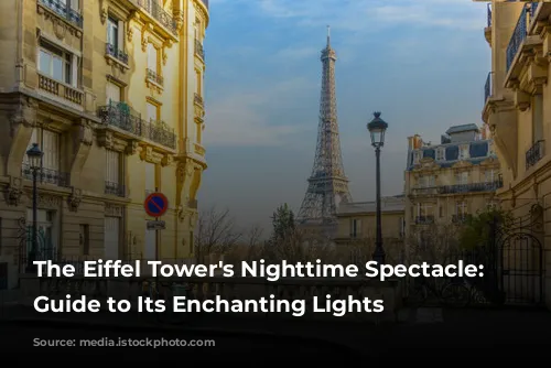 The Eiffel Tower's Nighttime Spectacle: A Guide to Its Enchanting Lights