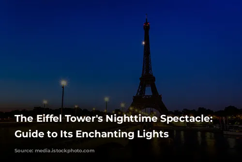 The Eiffel Tower's Nighttime Spectacle: A Guide to Its Enchanting Lights