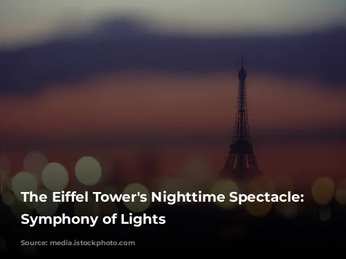 The Eiffel Tower's Nighttime Spectacle: A Symphony of Lights