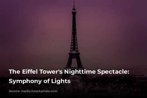 The Eiffel Tower's Nighttime Spectacle: A Symphony of Lights