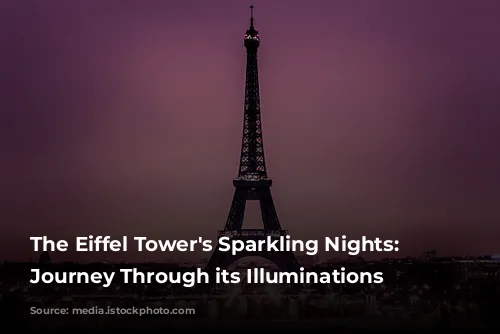 The Eiffel Tower's Sparkling Nights: A Journey Through its Illuminations