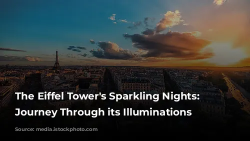 The Eiffel Tower's Sparkling Nights: A Journey Through its Illuminations