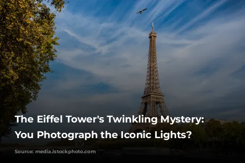 The Eiffel Tower's Twinkling Mystery: Can You Photograph the Iconic Lights?