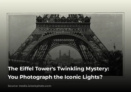 The Eiffel Tower's Twinkling Mystery: Can You Photograph the Iconic Lights?