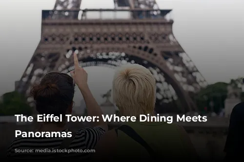 The Eiffel Tower: Where Dining Meets Parisian Panoramas