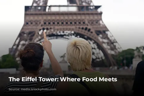 The Eiffel Tower: Where Food Meets Views