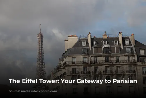 The Eiffel Tower: Your Gateway to Parisian Romance