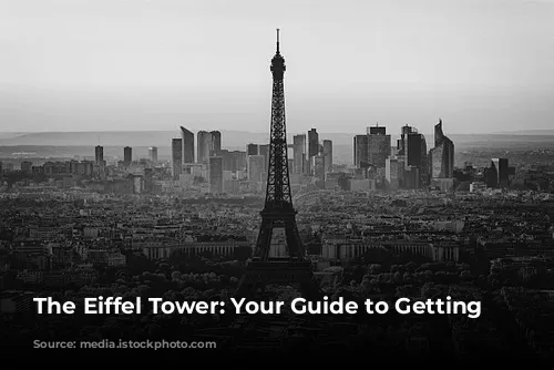 The Eiffel Tower: Your Guide to Getting There