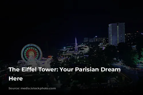 The Eiffel Tower: Your Parisian Dream Starts Here