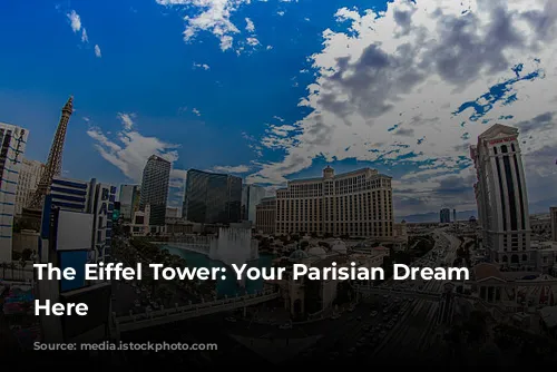 The Eiffel Tower: Your Parisian Dream Starts Here