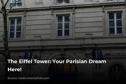 The Eiffel Tower: Your Parisian Dream Starts Here!