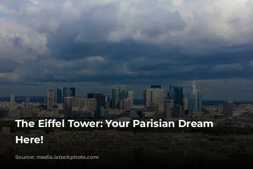 The Eiffel Tower: Your Parisian Dream Starts Here!