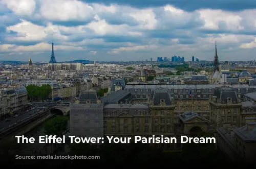 The Eiffel Tower: Your Parisian Dream View