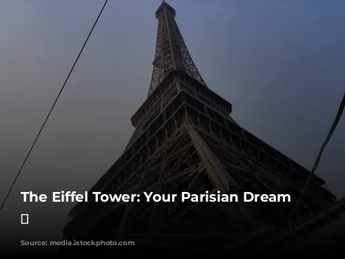 The Eiffel Tower: Your Parisian Dream View 🗼