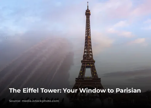 The Eiffel Tower: Your Window to Parisian Magic