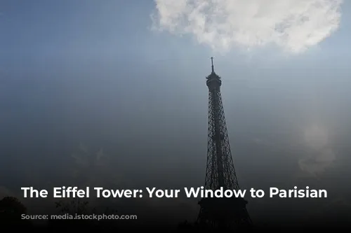 The Eiffel Tower: Your Window to Parisian Romance