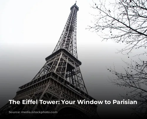 The Eiffel Tower: Your Window to Parisian Romance